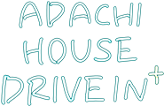 茨城県笠間市にあるカフェ&バー|ADACHI HOUSE DRIVE IN+